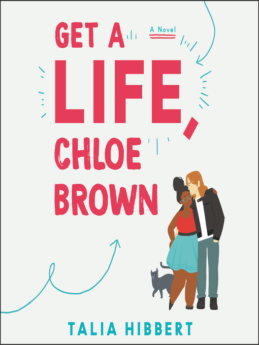 Title details for Get a Life, Chloe Brown by Talia Hibbert - Available